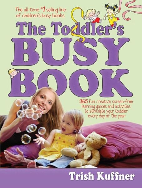 Cover for Trish Kuffner · The Toddler's Busy Book (Paperback Book) (1999)