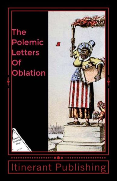 Cover for Itinerant Publishing · The Polemic Letters Of Oblation : Vol.1 (Paperback Book) (2018)