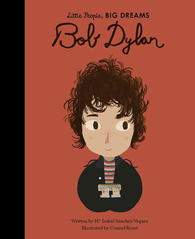 Cover for Maria Isabel Sanchez Vegara · Bob Dylan - Little People, BIG DREAMS (Hardcover Book) (2020)