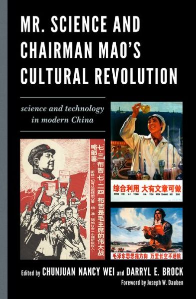 Cover for Chunjuan Nancy Wei · Mr. Science and Chairman Mao's Cultural Revolution: Science and Technology in Modern China (Hardcover Book) (2012)