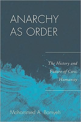 Cover for Mohammed A. Bamyeh · Anarchy as Order: The History and Future of Civic Humanity - World Social Change (Paperback Book) (2010)