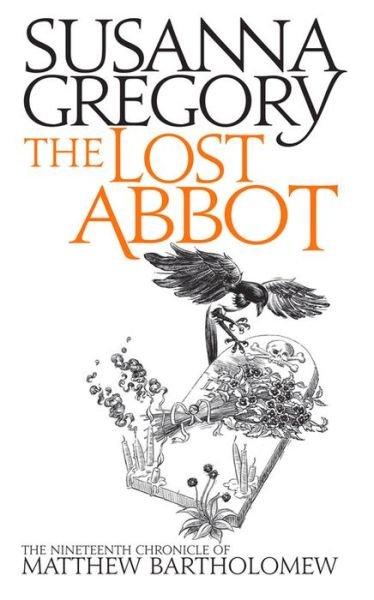 Cover for Susanna Gregory · The Lost Abbot: The Nineteenth Chronicle of Matthew Bartholomew - Chronicles of Matthew Bartholomew (Paperback Bog) (2014)
