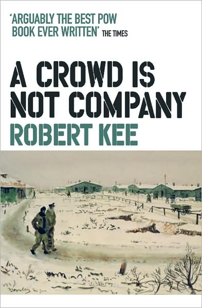 A Crowd Is Not Company - Robert Kee - Books - Orion Publishing Co - 9780753826744 - February 5, 2009