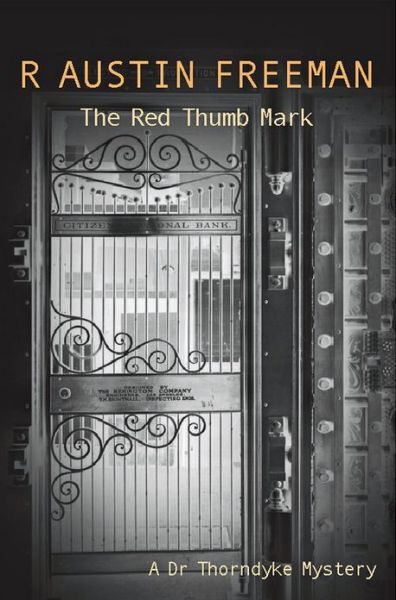 The Red Thumb Mark - Dr. Thorndyke - R. Austin Freeman - Kirjat - House of Stratus - 9780755103744 - maanantai 30. huhtikuuta 2001