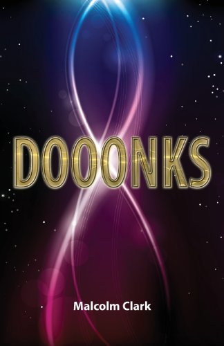 Dooonks - Malcolm Clark - Kirjat - New Generation Publishing - 9780755215744 - keskiviikko 19. kesäkuuta 2013