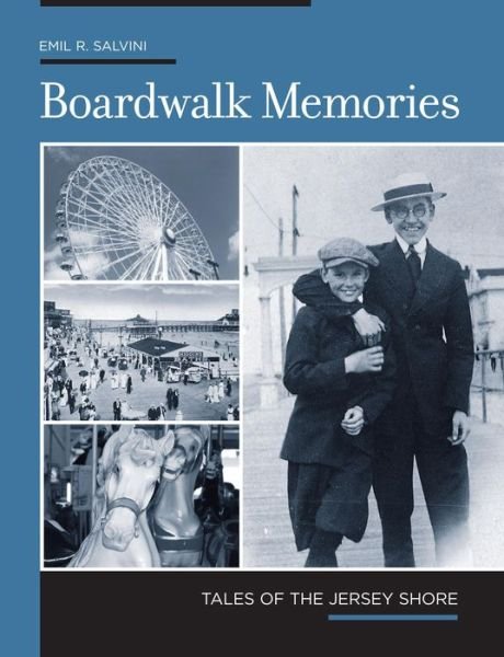 Cover for Emil Salvini · Boardwalk Memories: Tales Of The Jersey Shore (Hardcover Book) (2006)