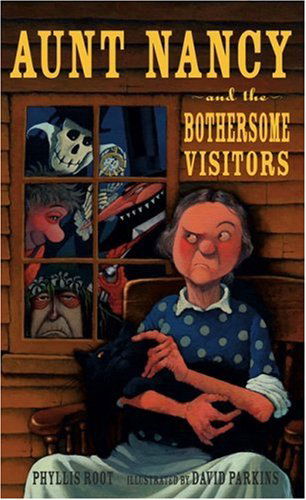 Cover for Phyllis Root · Aunt Nancy and the Bothersome Visitors (Hardcover Book) (2007)