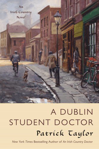 Cover for Patrick Taylor · A Dublin Student Doctor: An Irish Country Novel (Paperback Book) [Reprint edition] (2012)