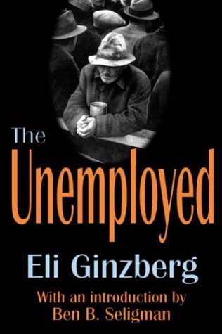 Cover for Eli Ginzberg · The Unemployed (Taschenbuch) (2004)