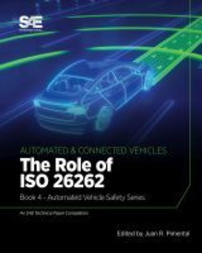 The Role of ISO 26262: Book 4 - Automated Vehicle Safety - Juan R. Pimentel - Livros - SAE International - 9780768002744 - 30 de março de 2019
