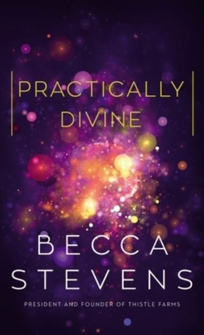Cover for Becca Stevens · Practically Divine (Hardcover bog) (2021)