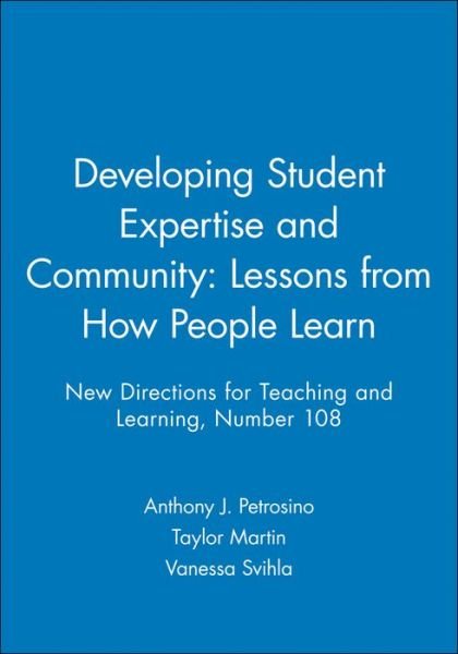 Cover for Tl (Teaching and Learning) · Developing Student Expertise and Community: Lessons from How People Learn: New Directions for Teaching and Learning, Number 108 - J-B TL Single Issue Teaching and Learning (Paperback Bog) (2007)