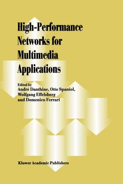 Cover for A L Danthine · High-Performance Networks for Multimedia Applications (Innbunden bok) [1999 edition] (1998)