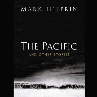 Cover for Mark Helprin · The Pacific (Home Repair Is Homicide Mysteries) (MP3-CD) [Unabridged edition] (2004)