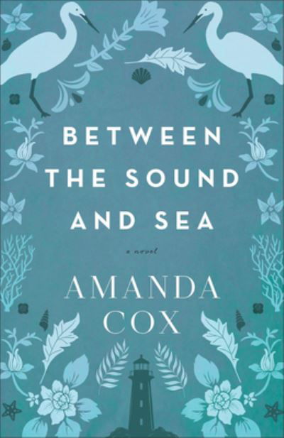 Cover for Amanda Cox · Between the Sound and Sea (Book) (2024)