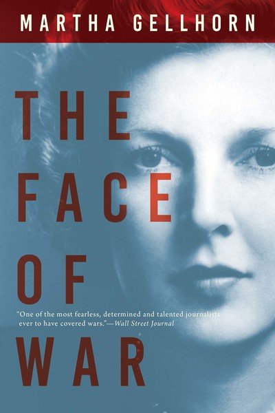Cover for Martha Gellhorn · The Face of War (Paperback Book) (2018)