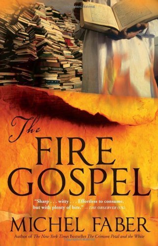 Cover for Michel Faber · The Fire Gospel (Paperback Bog) [Reprint edition] (2010)