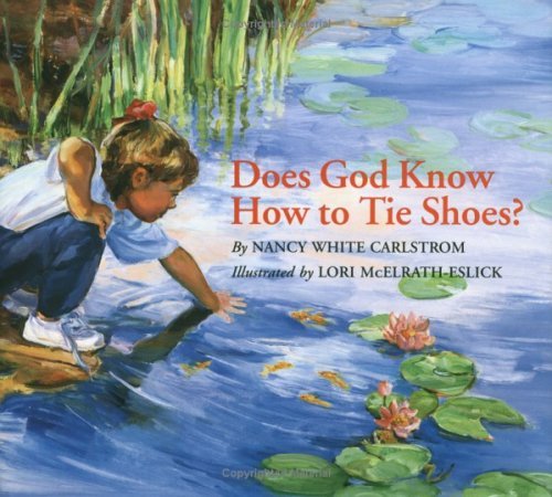 Cover for Nancy White Carlstrom · Does God Know How to Tie Shoes? (Hardcover Book) (1996)