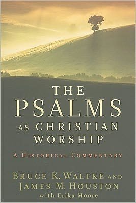 Cover for Bruce K. Waltke · The Psalms as Christian Worship: An Historical Commentary (Paperback Book) (2010)