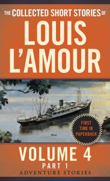 Cover for Louis L'Amour · The Collected Short Stories of Louis L'Amour, Volume 4, Part 1: Adventure Stories (Paperback Book) (2015)