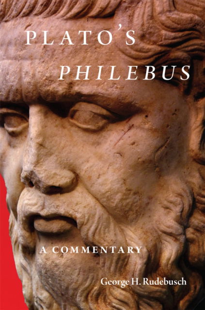 Cover for George H. Rudebusch · Plato's Philebus : A Commentary (Hardcover Book) (2023)