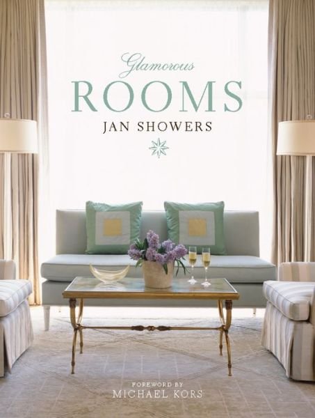 Cover for Jan Showers · Glamorous Rooms (Hardcover Book) (2009)
