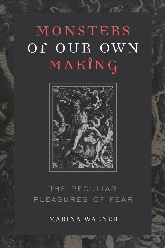 Monsters of Our Own Making: the Peculiar Pleasures of Fear - Marina Warner - Books - The University Press of Kentucky - 9780813191744 - February 23, 2007