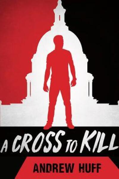 Cover for Andrew Huff · A Cross to Kill (Paperback Book) (2019)