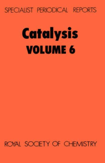 Cover for Royal Society of Chemistry · Catalysis: Volume 6 - Specialist Periodical Reports (Inbunden Bok) (1983)