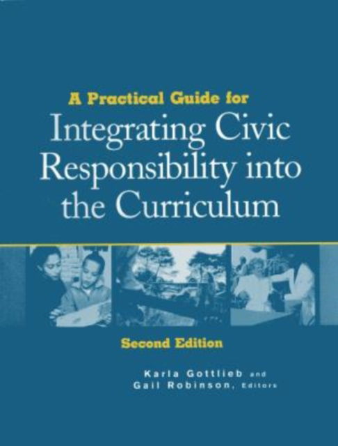 Cover for A Practical Guide for Integrating Civic Responsibility into the Curriculum (Paperback Book) [2nd edition] (2006)