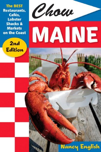 Cover for Nancy English · Chow Maine: The Best Restaurants, Cafes, Lobster Shacks &amp; Markets on the Coast (Paperback Book) (2007)
