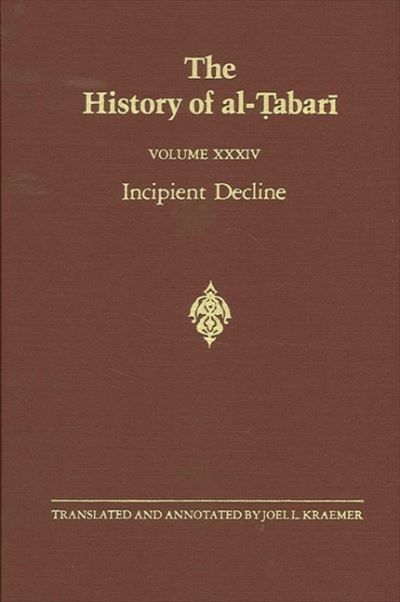 Incipient decline - Abu Ja'far Muhammad ibn Jarir al-Tabari - Książki - State University of New York Press - 9780887068744 - 5 października 1989