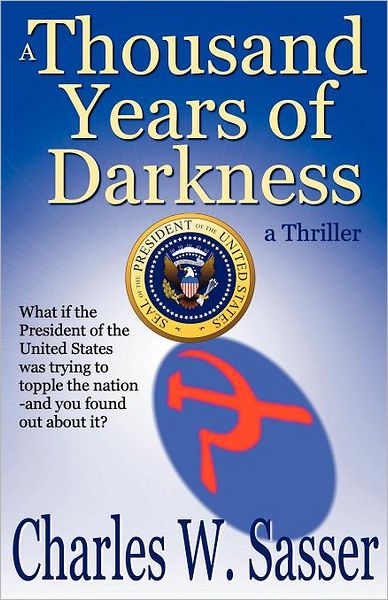 Cover for Charles W. Sasser · A Thousand Years of Darkness (Taschenbuch) (2011)