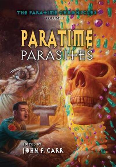 Cover for John F. Carr · Paratime Parasites (Inbunden Bok) (2019)