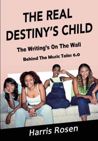 Cover for Harris Rosen · The Real Destiny's Child (Paperback Book) (2016)