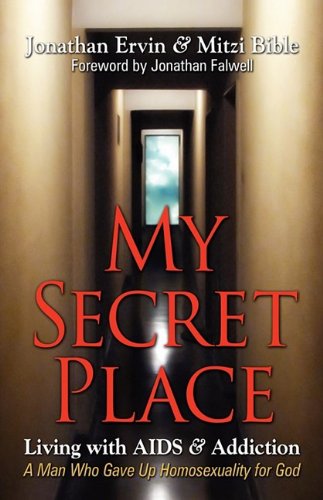 Cover for Mitzi Bible · My Secret Place: Living with Aids &amp; Addiction - a Man Who Gave Up Homosexuality for God (Paperback Book) (2009)