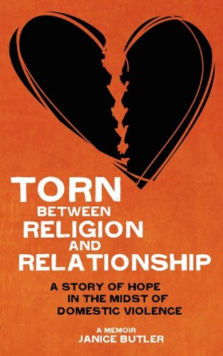 Torn Between Religion and Relationship - Janice Butler - Books - Clay Bridges Press - 9780981980744 - February 19, 2010