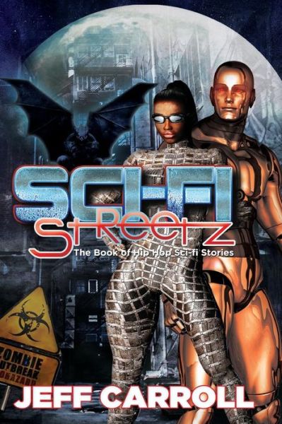 Cover for Jeff Carroll · Sci-fi Streetz: the Book of Hip Hop Sci-fi Stories (Paperback Book) (2015)