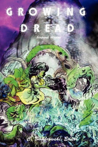 Cover for Jeremy Zimmerman · Growing Dread: Biopunk Visions (Paperback Book) (2011)