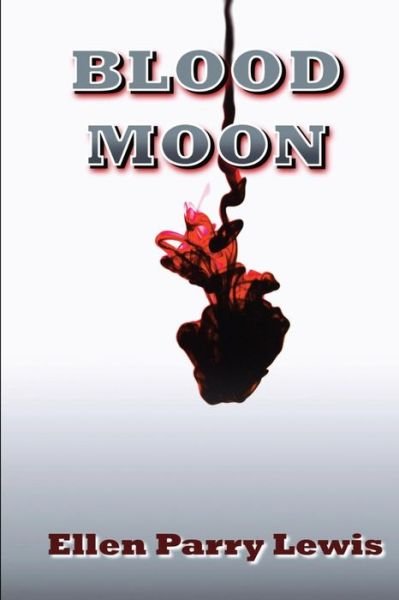 Cover for Mrs Ellen Parry Lewis · Blood Moon (Paperback Book) (2017)