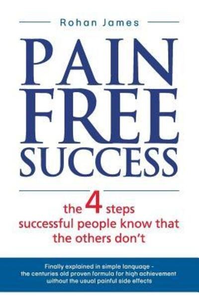 Cover for Rohan James · Pain Free Success (Bok) (2015)