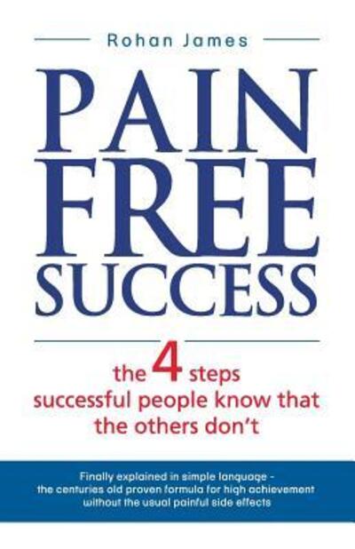 Cover for Rohan James · Pain Free Success (Book) (2015)