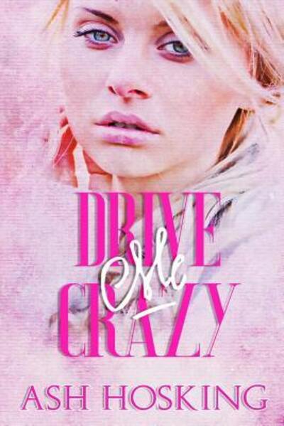 Cover for Ash Hosking · Drive Me Crazy (Paperback Book) (2017)