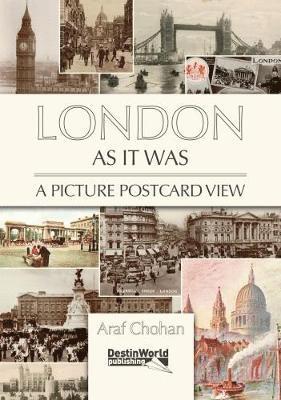 Cover for Araf Chohan · London as it Was - A Picture Postcard View (Paperback Book) (2017)