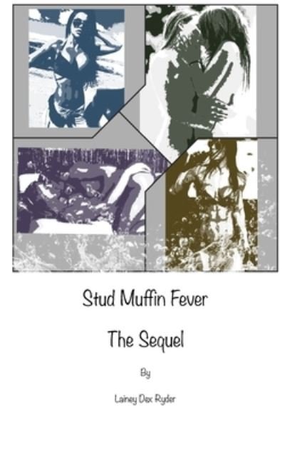 Cover for Lainey Dex Ryder · Stud Muffin Fever The Sequel (Paperback Bog) (2024)