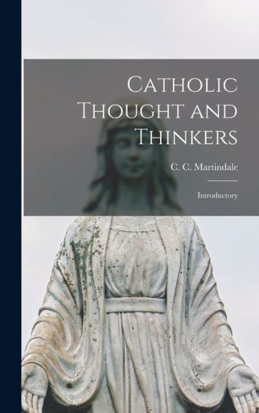Cover for C C (Cyril Charlie) 18 Martindale · Catholic Thought and Thinkers (Hardcover Book) (2021)