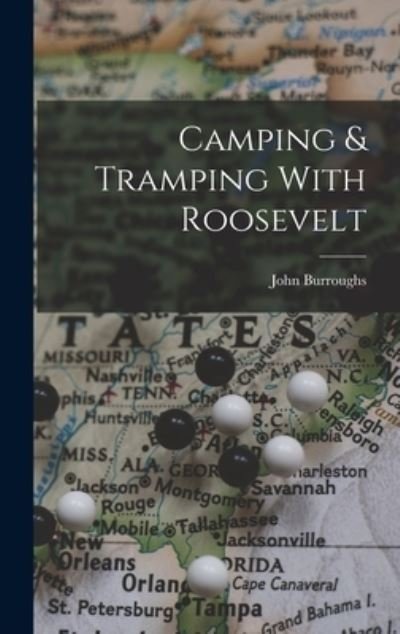 Cover for John Burroughs · Camping &amp; Tramping with Roosevelt (Buch) (2022)
