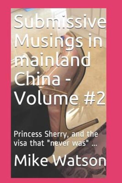 Cover for Mike Watson · Submissive Musings in mainland China - Volume #2 (Paperback Book) (2019)