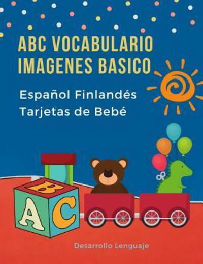 Cover for Desarrollo Lenguaje · ABC Vocabulario Imagenes Basico Espanol Finlandes Tarjetas de Bebe (Paperback Bog) (2019)