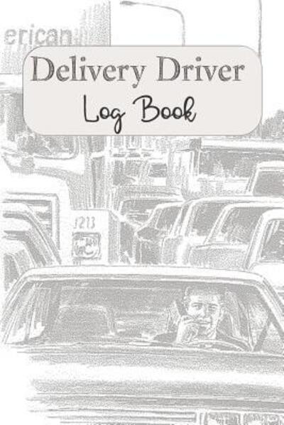 Cover for Rainbow Cloud Press · Delivery Driver Log Book (Paperback Book) (2019)